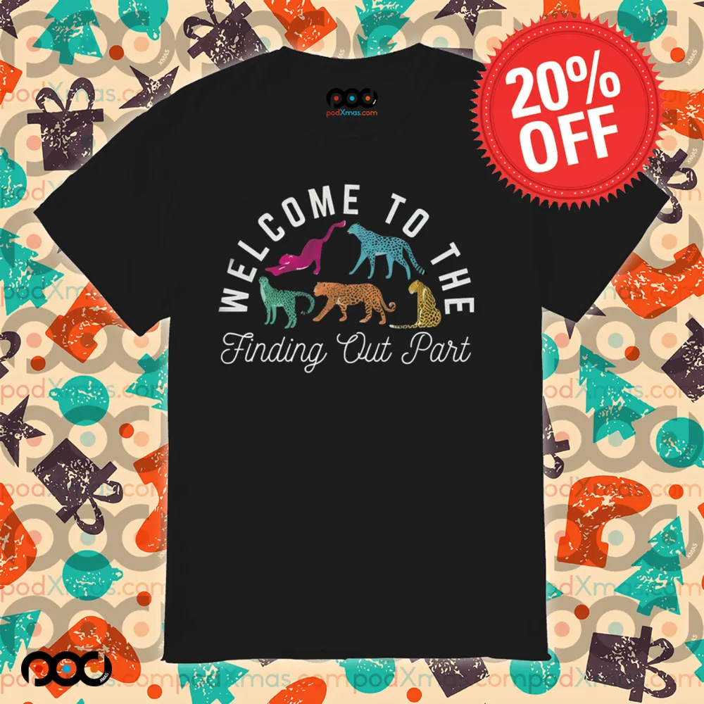 Panther Welcome to the finding out part shirt