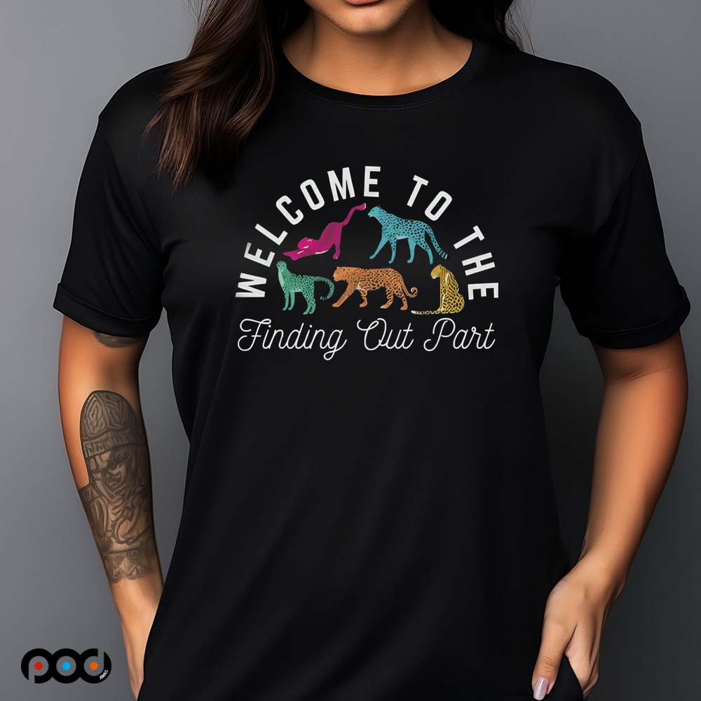 Panther Welcome to the finding out part shirt