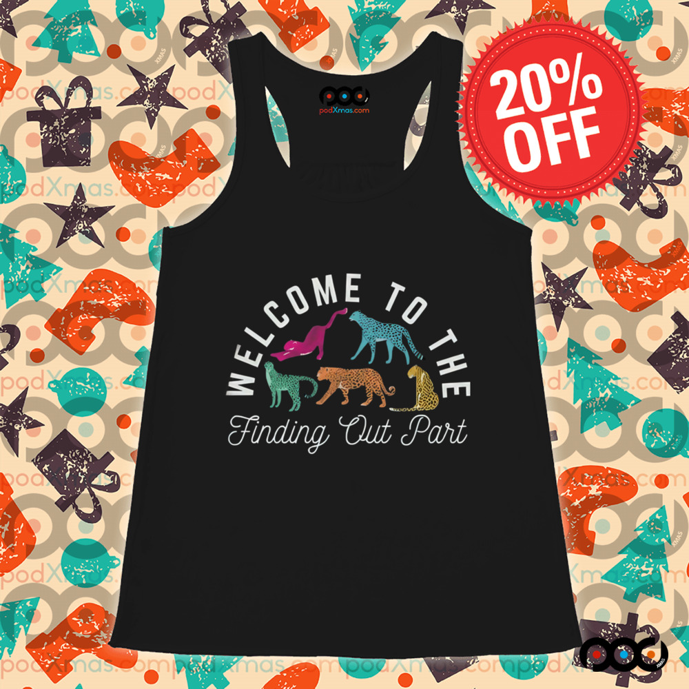 Panther Welcome to the finding out part shirt