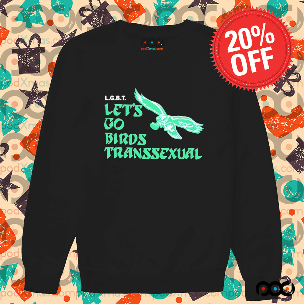 Philadelphia Eagle LGBT. Let's Go Birds Transsexual Shirts