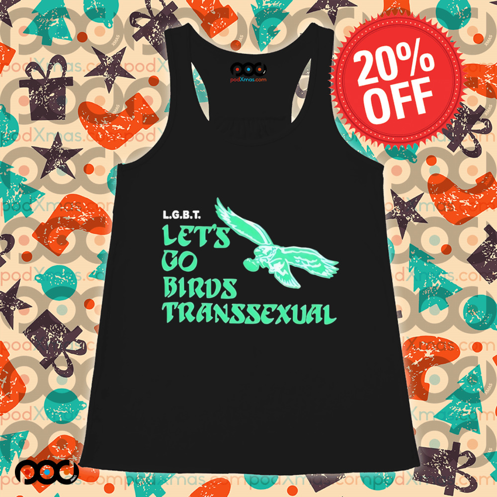 Philadelphia Eagle LGBT. Let's Go Birds Transsexual Shirts