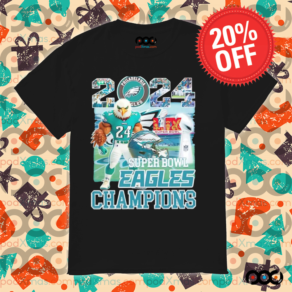 Philadelphia Eagles 2024 Super Bowl LIX Eagles champions shirt