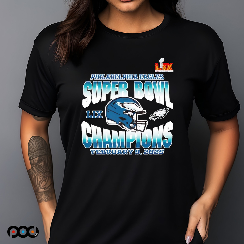 Philadelphia Eagles 2025 Super Bowl LIX Champions helmet shirt