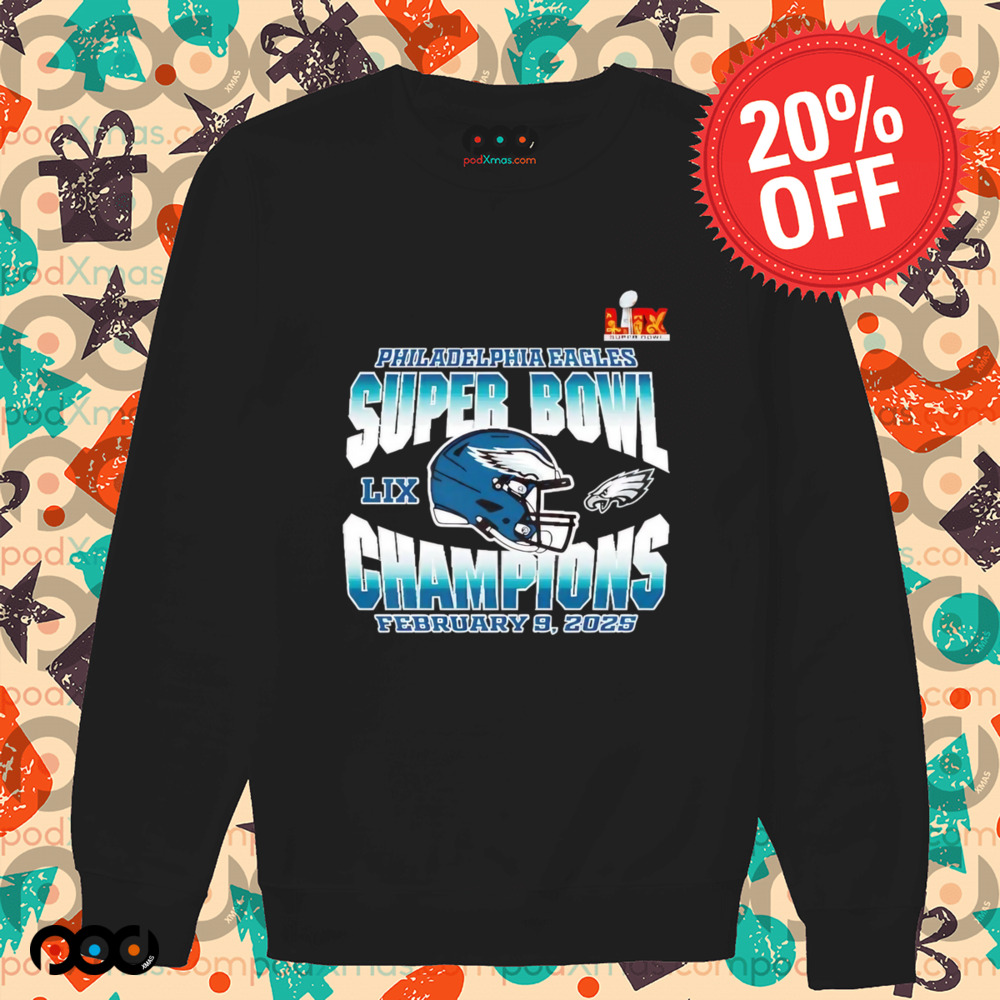 Philadelphia Eagles 2025 Super Bowl LIX Champions helmet shirt