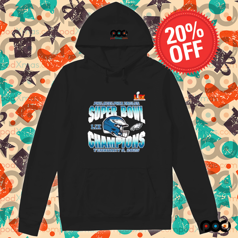 Philadelphia Eagles 2025 Super Bowl LIX Champions helmet shirt