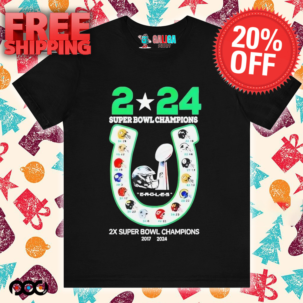 Philadelphia Eagles 2X Super Bowl LIX Champions 2024 shirt