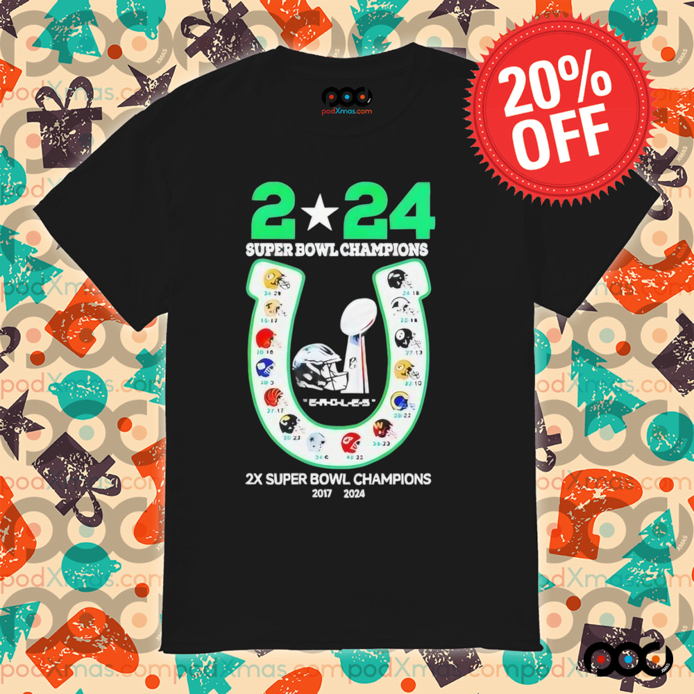 Philadelphia Eagles 2X Super Bowl LIX Champions 2024 shirt