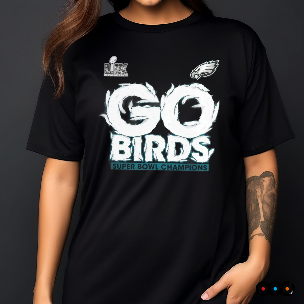 Philadelphia Eagles Fanatics Super Bowl LIX Champions On Top Go Birds Shirt
