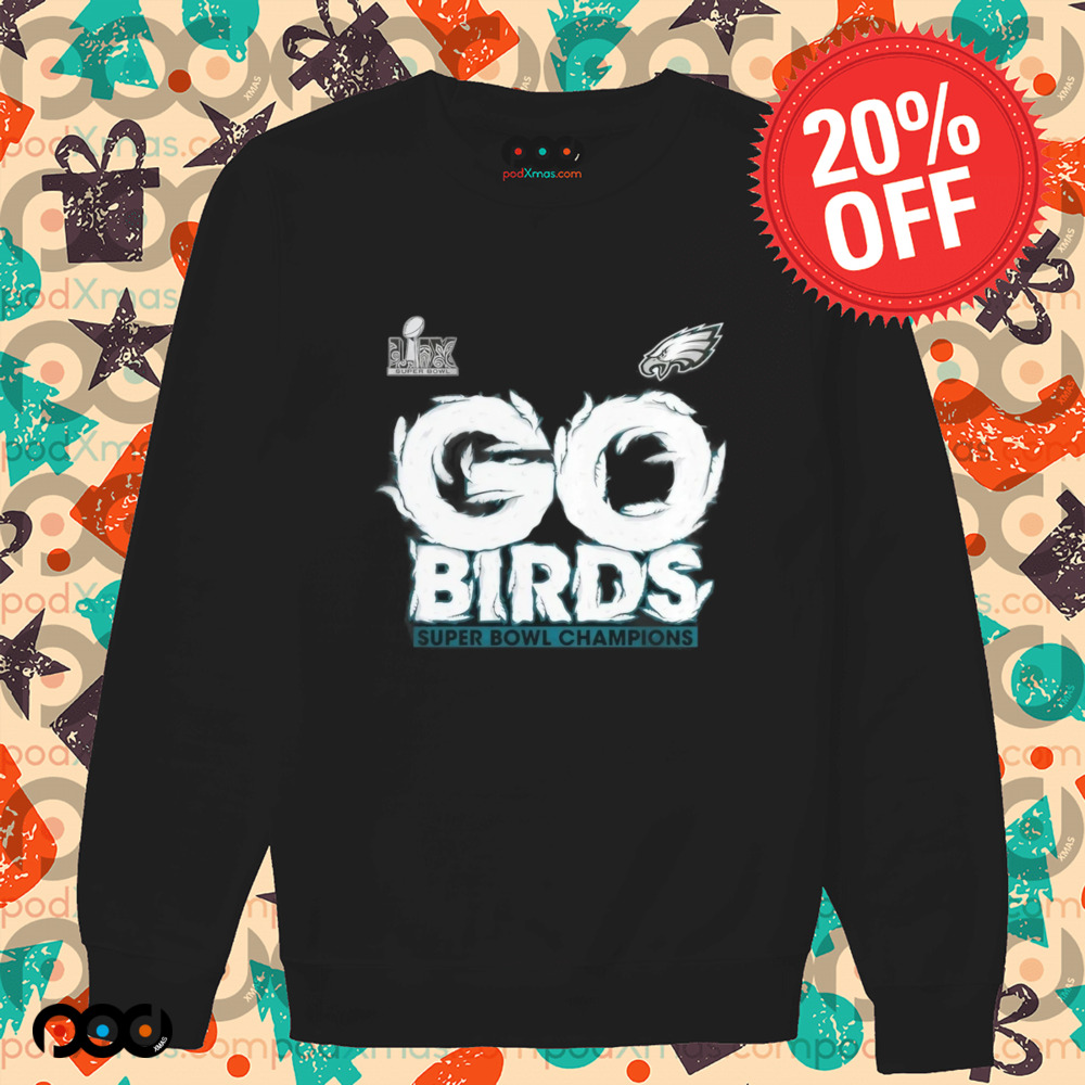 Philadelphia Eagles Fanatics Super Bowl LIX Champions On Top Go Birds Shirt