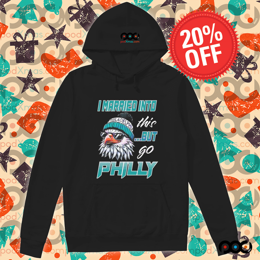 Philadelphia Eagles I married into this but go Philly logo mascot shirt