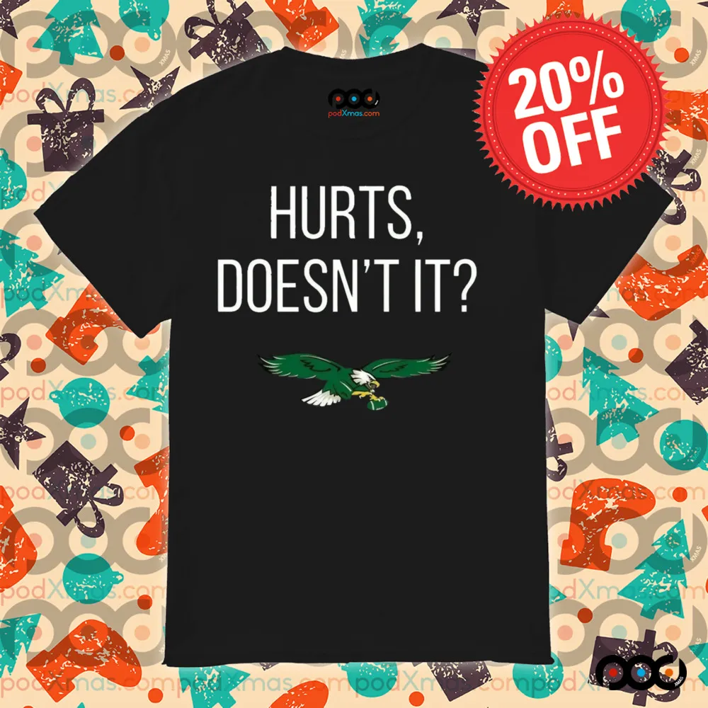 Philadelphia Eagles Jalen Hurts doesn't it shirt