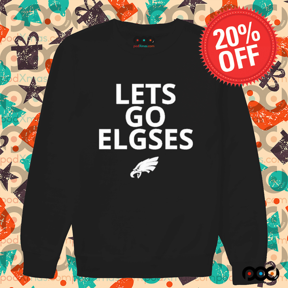 Philadelphia Eagles Let’s Go Elgses shirt