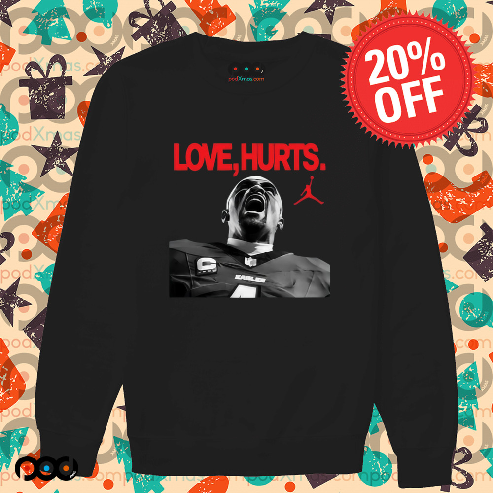 Philadelphia Eagles Love Hurts Jalen Hurts Shirt