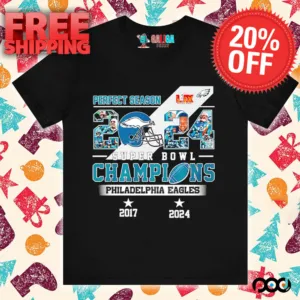 Philadelphia Eagles Perfect season 2-time Super Bowl Champions 2017 2024 Shirt