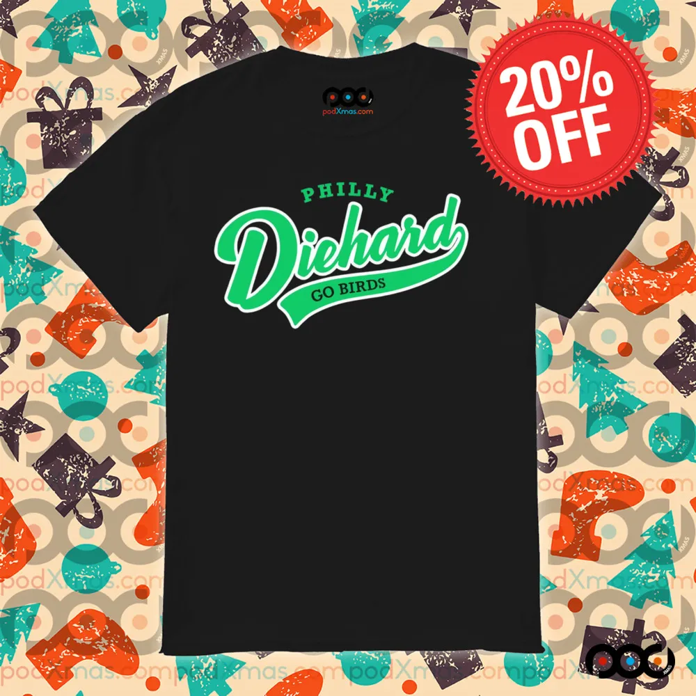 Philadelphia Eagles Philly Diehard Go Birds shirt