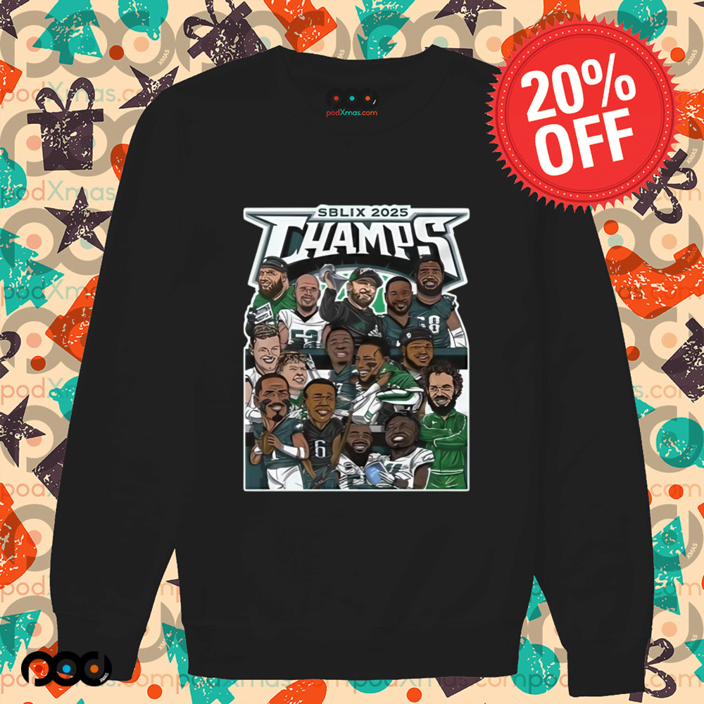 Philadelphia Eagles SBLIX 2025 Champs Shirt