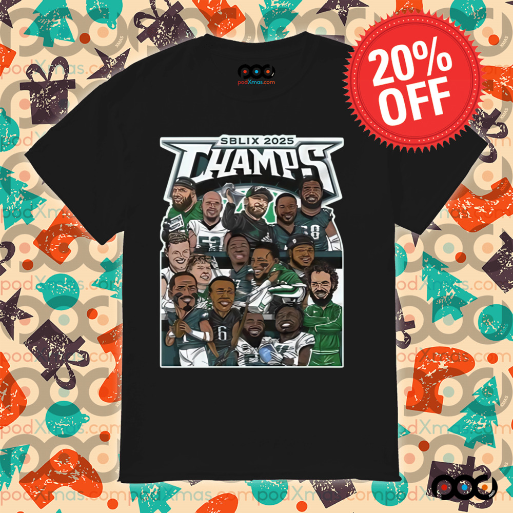 Philadelphia Eagles SBLIX 2025 Champs Shirt