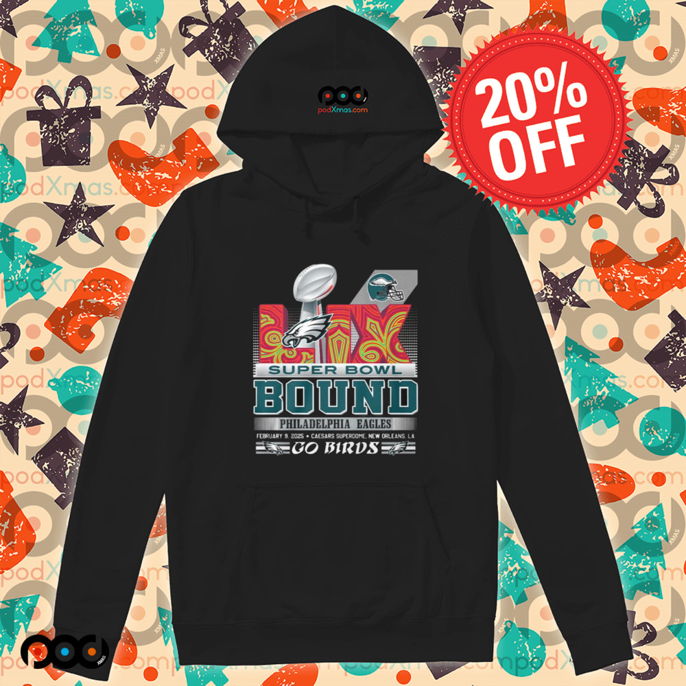 Philadelphia Eagles Super Bowl LIX Bound Go Birds Shirt