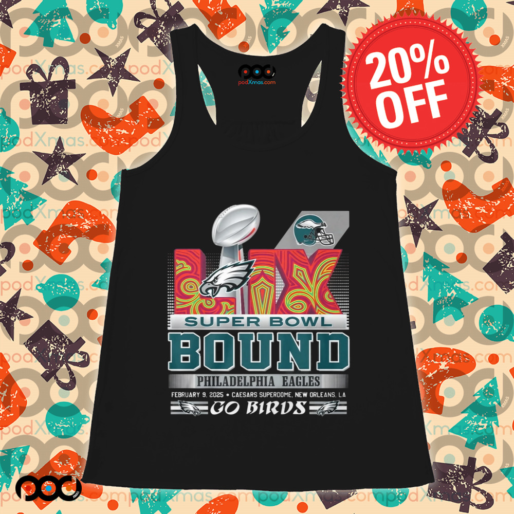 Philadelphia Eagles Super Bowl LIX Bound Go Birds Shirt