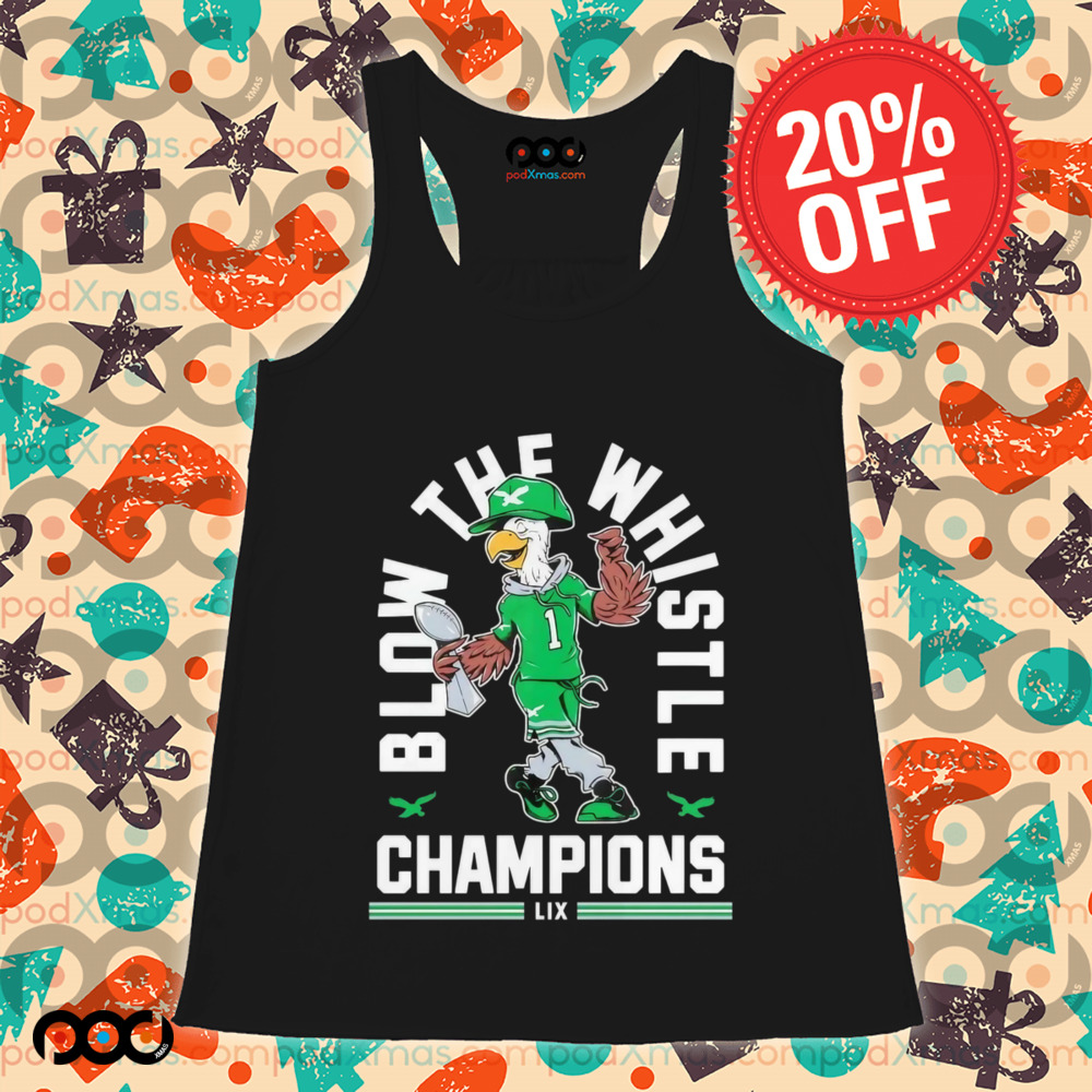 Philadelphia Eagles blow the whistle champions mascot trophy shirt