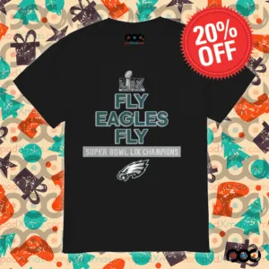 Philadelphia Eagles fly Eagles fly Super Bowl LIX Champions shirt