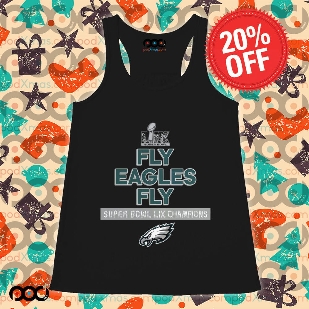 Philadelphia Eagles fly Eagles fly Super Bowl LIX Champions shirt