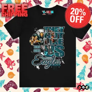 Philadelphia Eagles they not like us shirt