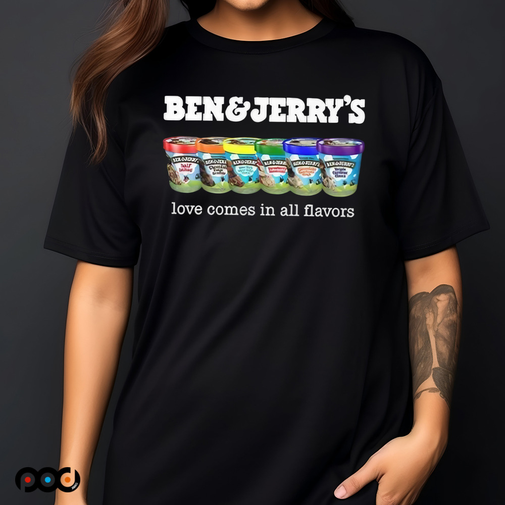 Pride Ben And Jerry’s Love Comes In All Flavors Shirt