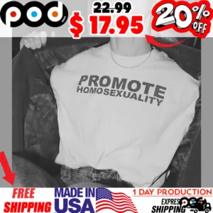 Promote Homosexuality LGBT Quote Basic Shirt