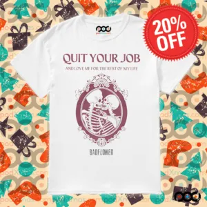 Quit Your Job And Love Me For The Rest Of My Life Shirt