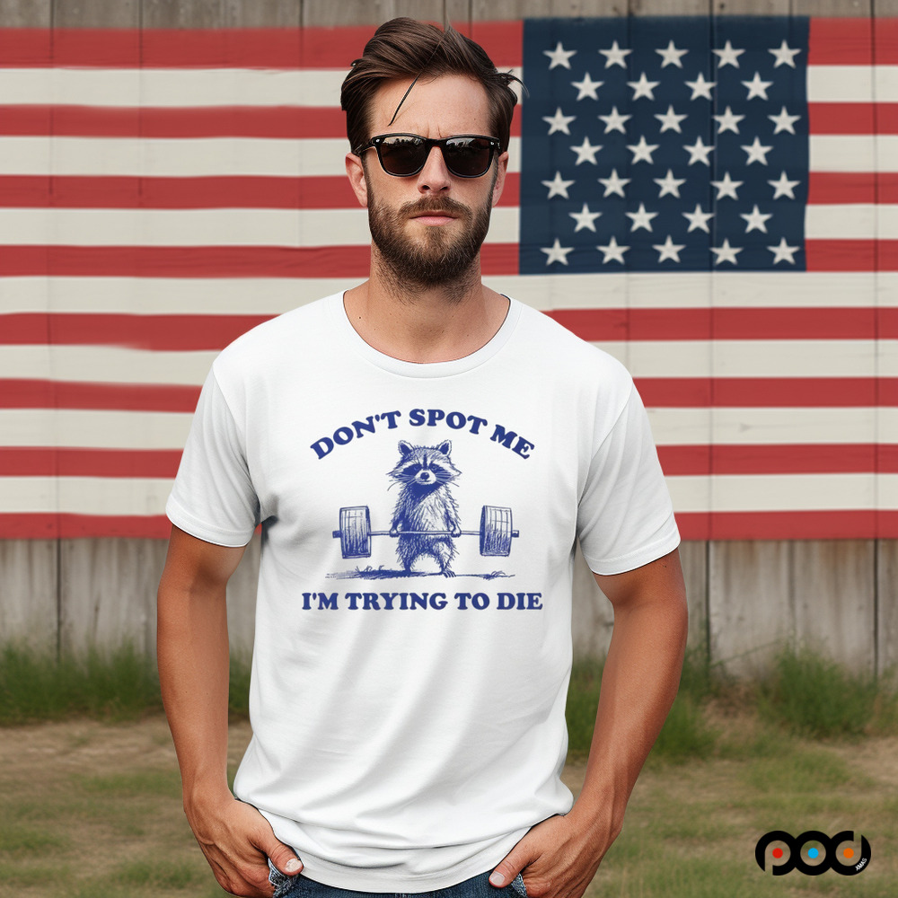 Raccoon Lifting a barbell Don't stop me i'm trying to die shirt Raccoon Lifting a barbell Don't stop me i'm trying to die shirt