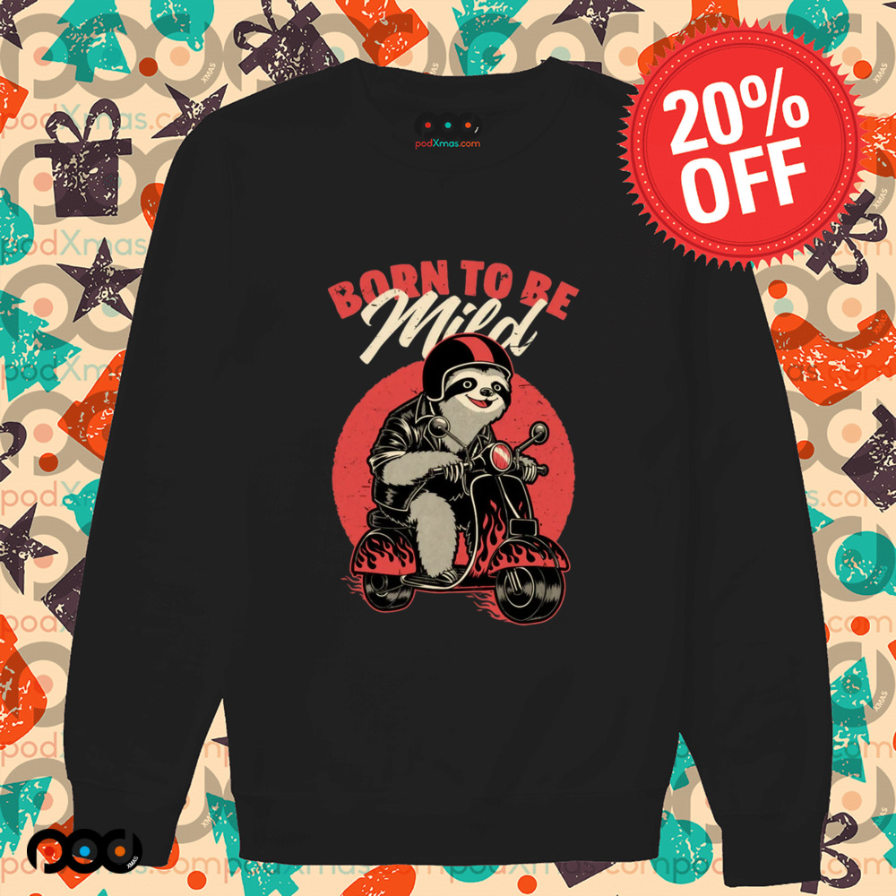 Radical Sloth Biker Born to be Mild Shirt