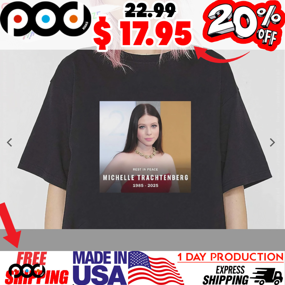 Rest in peace R.I.P Young Lady Michelle Trachtenberg1985-2025 Memorial Shirt