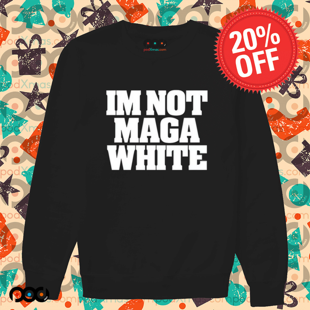 Roggenroland Wearing Im Not Maga White Shirt