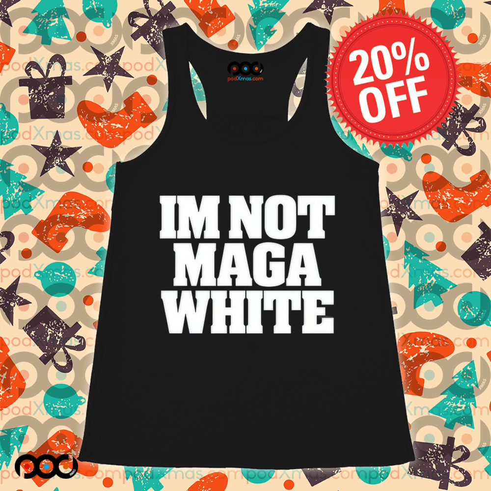 Roggenroland Wearing Im Not Maga White Shirt
