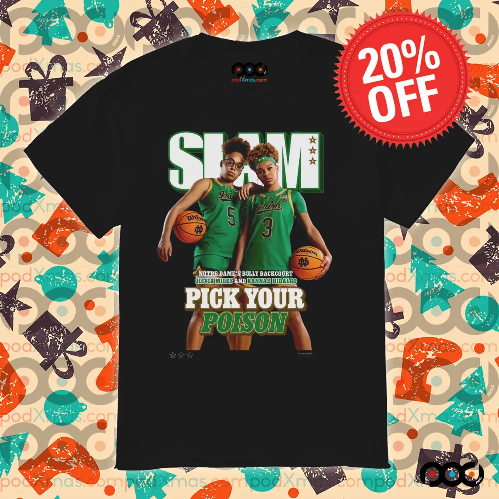 SLAM 254 Pick Your Poison Cover Tee Olivia Miles And Hannah Hidalgo Team Notre Dame Fighting Irish Shirt