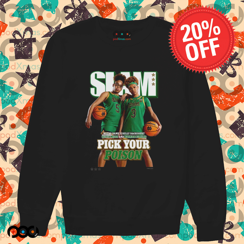 SLAM 254 Pick Your Poison Cover Tee Olivia Miles And Hannah Hidalgo Team Notre Dame Fighting Irish Shirt