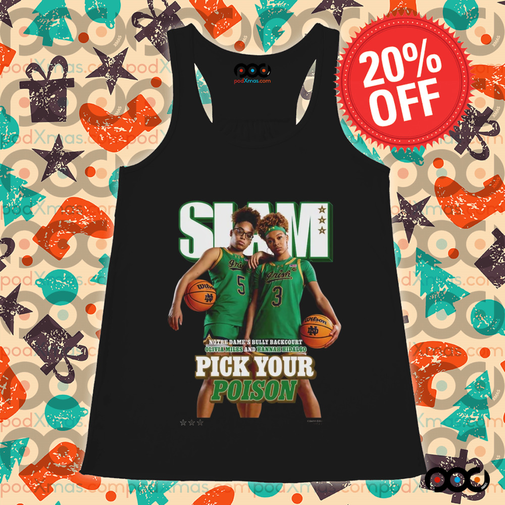 SLAM 254 Pick Your Poison Cover Tee Olivia Miles And Hannah Hidalgo Team Notre Dame Fighting Irish Shirt