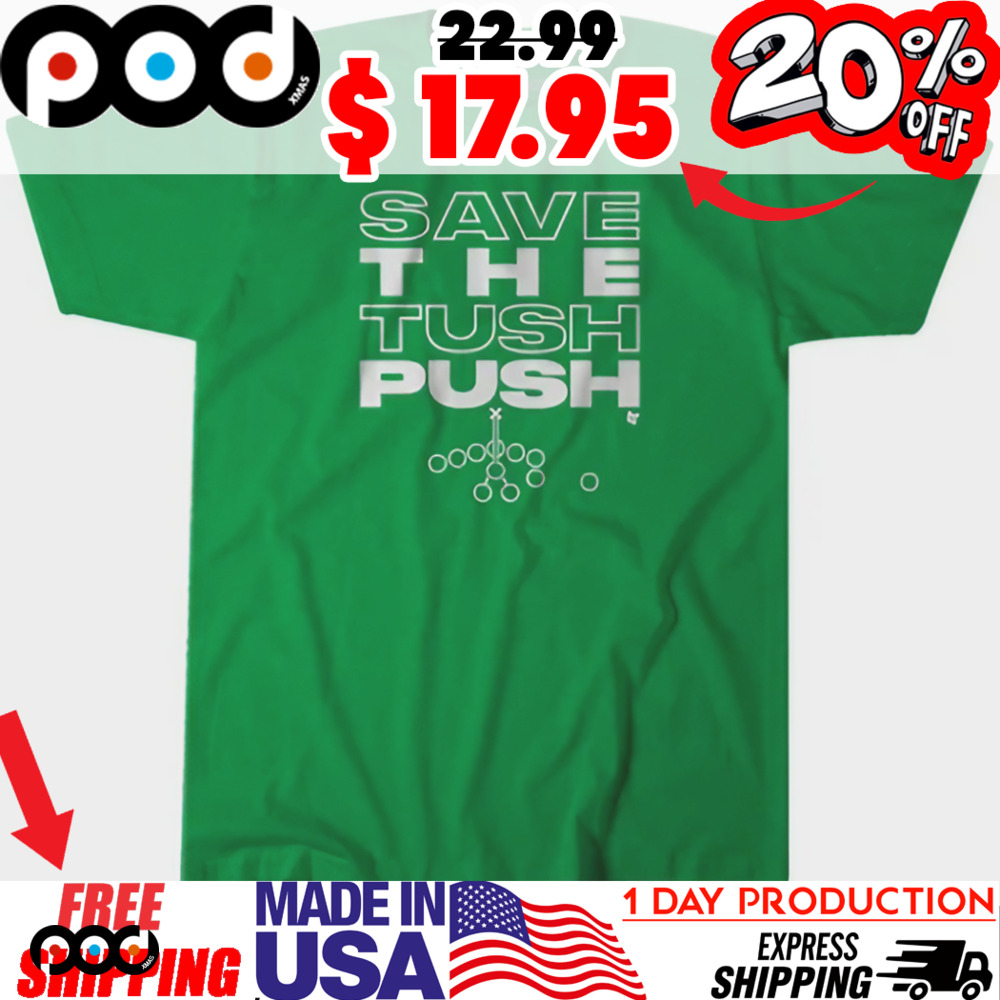 Save the Tush Push Tactical diagram Philadelphia Eagles American Football shirt