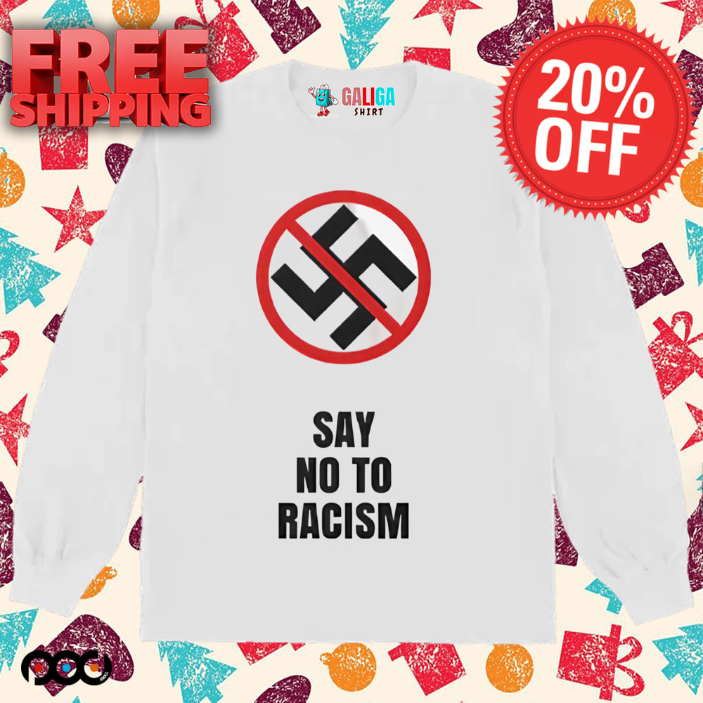 Say No To Racism Swastika Shirt