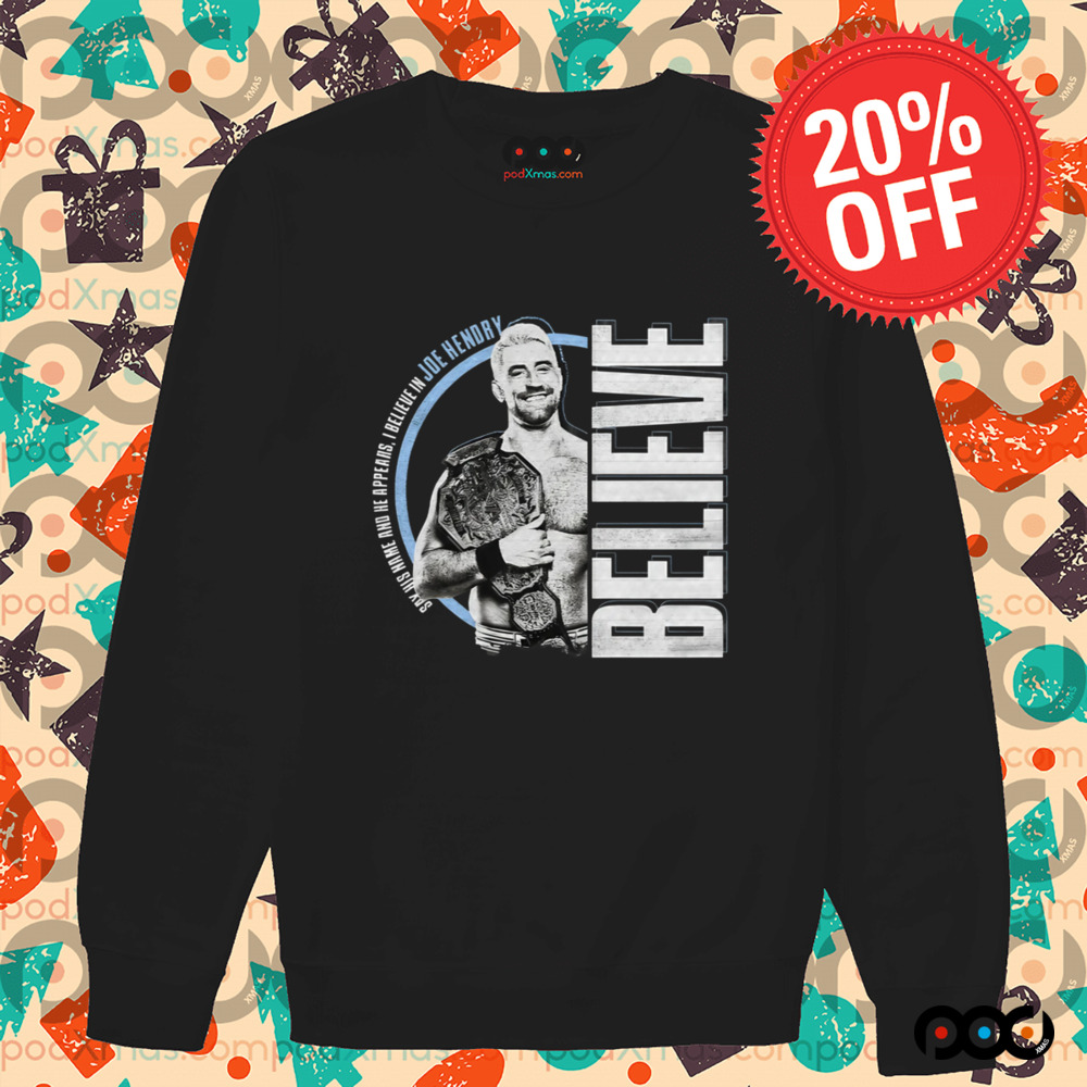 Say his name and he appears i believe in joe hendry World Champion retro shirt Say his name and he appears i believe in joe hendry World Champion retro shirt