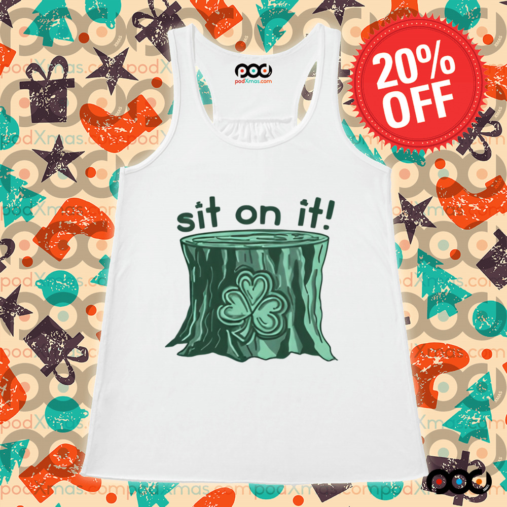 Sit On It Shamrock St.Patrick's Day Shirt