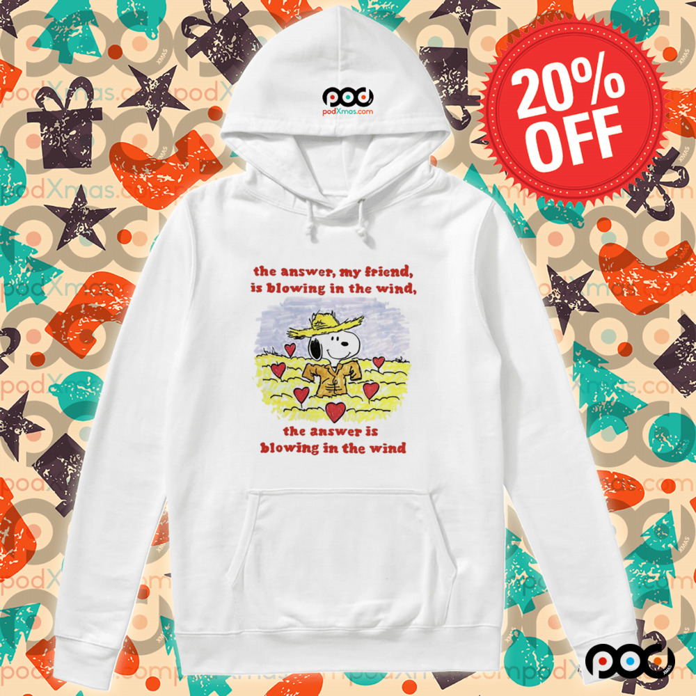 Snoopy the answer my friend is blowin in the wind the answer is blowing in the wind shirt