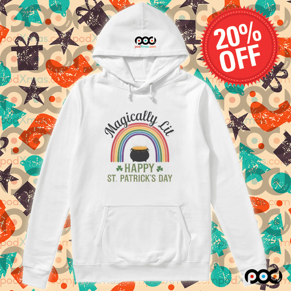 St Patricks Day Magically Lit Happy St Patrick day rainbow Irish Humor Shirt