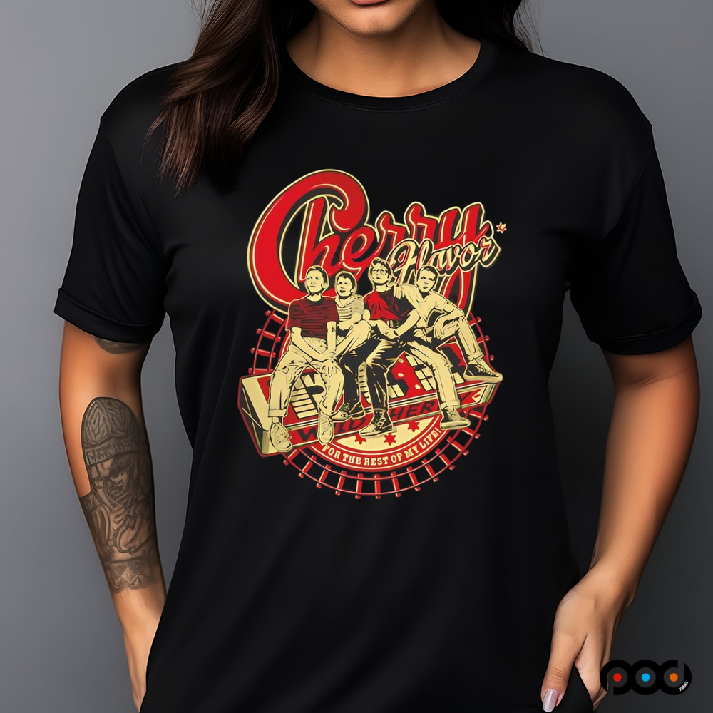 Stand By Me cherry flavor for the rest of my life shirt