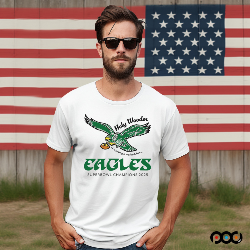 Super Bowl champions 2025 Philadelphia Eagles holy woofer not saying it worker shirt