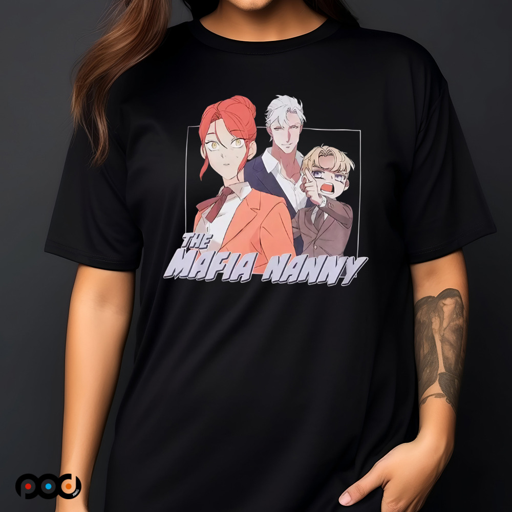 THE MAFIA NANNY SHIRT