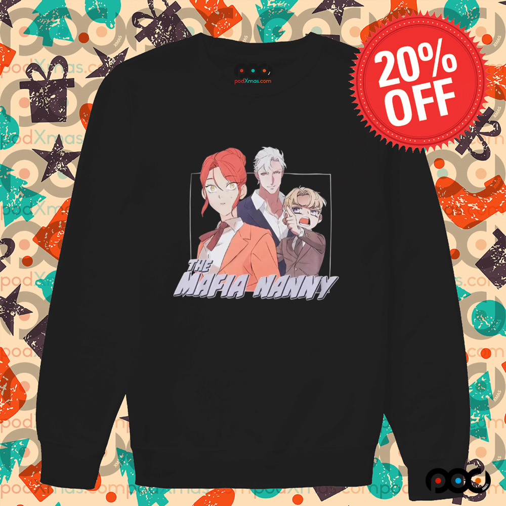 THE MAFIA NANNY SHIRT
