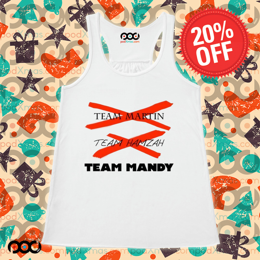 Team Martin Team Hamzah Team Mandy Shirt