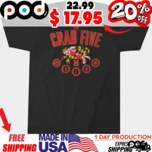 The Crab Five Crab Flag Maryland Basketball 25 9 1 0 10 Shirt